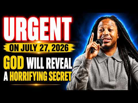 URGENT - ON JULY 27, 2026: GOD WILL REVEAL A HORRIFYING SECRET ABOUT ADAM AND EVA