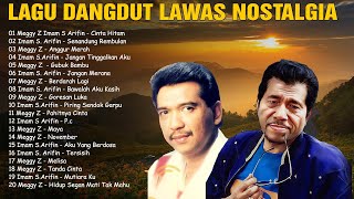 Kumpulan Lagu Dangdut Lawas Nostalgia Tepopuler 🔰Lagu Dangdut Lama Indonesia 🔰Meggy Z,Imam S Arifin