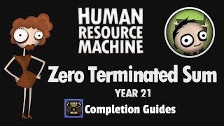 Human Resource Machine - Year 21 - Zero Terminated Sum