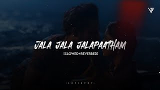 Jala Jala JalaPaatham[Slowed Reverbed]📍||