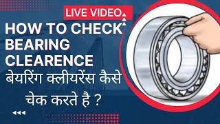 Bearing Clearance | How to check Bearing Clearance | How to check Bearing clearance |