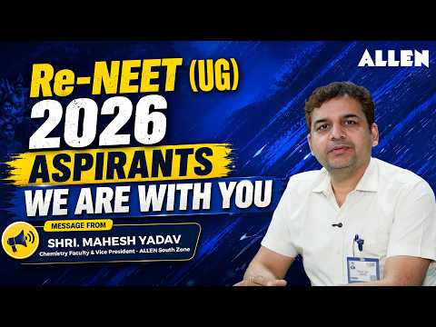 We are with you | Message for Re-NEET Aspirants from Sh. Mahesh Yadav Sir