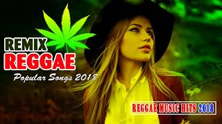 NEW REGGAE 2018 - Best Reggae Music Hits 2018 - Best Reggae Popular Love Songs 2018