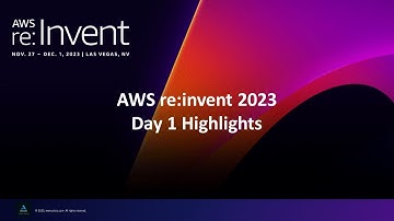 AWS reinvent 2023  Highlights Day 1