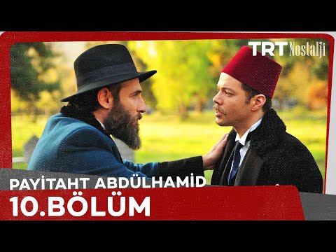 Payitaht Abdülhamid 10. Bölüm