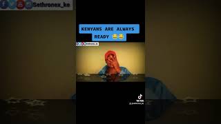 Kenyans Are Always Ready