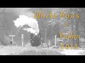 White Pass & Yukon - 2013 Footage