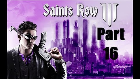 Saints Row: The Third - Part 16 - Trojan Whores