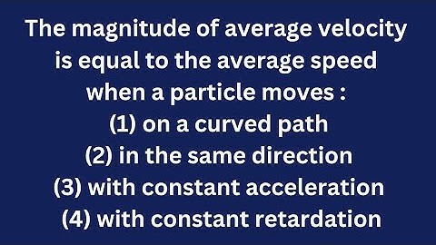 The magnitude of average velocity is equal to average speed #neet #jee #physics #allen #kinematics