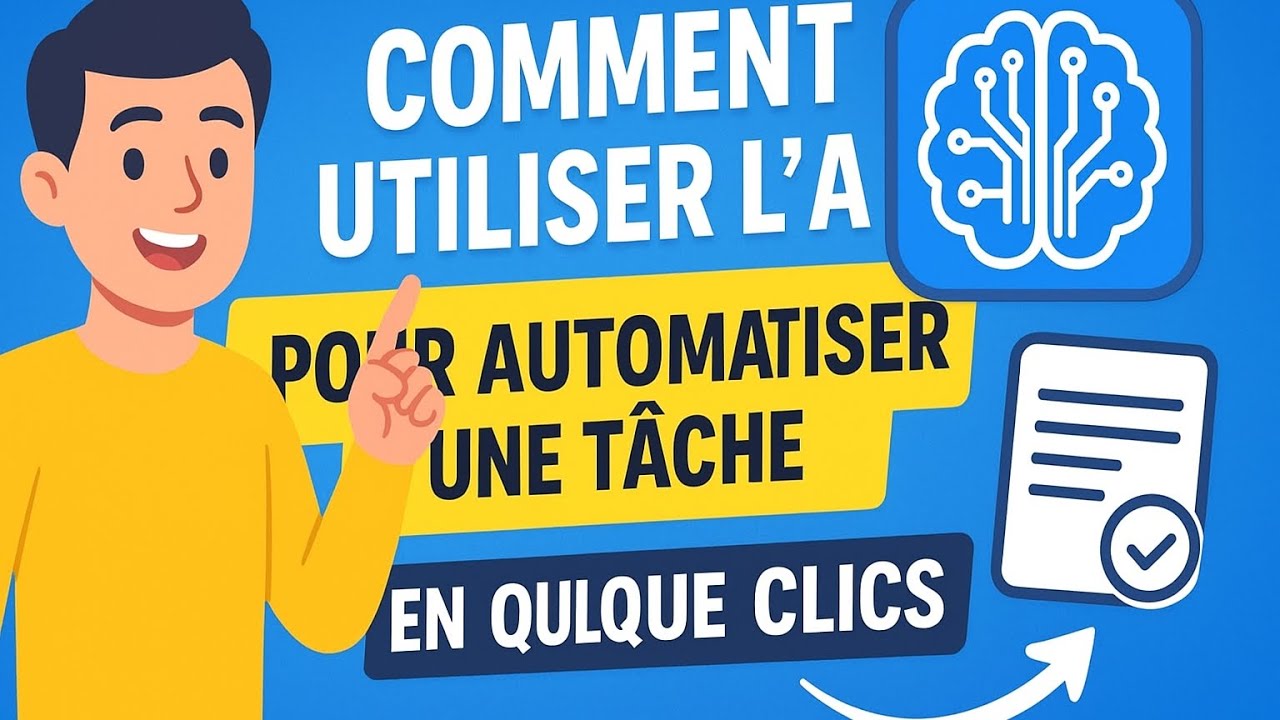 Comment utiliser l’IA pour automatiser une tâche en quelques clics ...