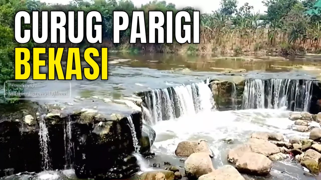 CURUG PARIGI BEKASI TERKINI CURUG PARIGI BEKASI TERKINI