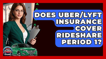 Does Uber/Lyft Insurance Cover Rideshare Period 1? - Auto Coverage Explained