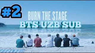 BTS [UZB SUB] BURN THE STAGE EP2 || BTS SAXNA ORTI JARAYONLARI 2-QISM O'ZBEK TILIDA