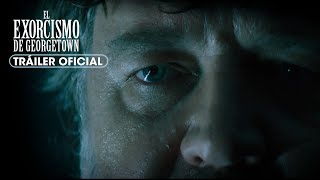 EL EXORCISMO DE GEORGETOWN - Tráiler oficial