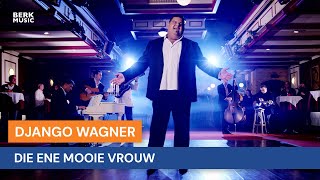 Django Wagner - Die Ene Mooie Vrouw chords
