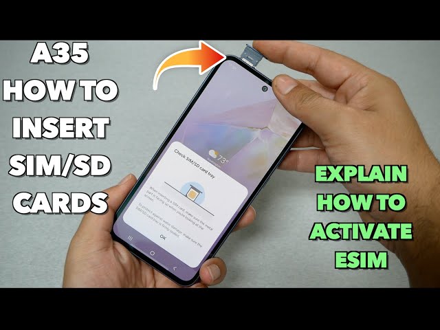 Samsung Galaxy A35 How to insert SIM/SD Cards + How to Activate E-SIM class=