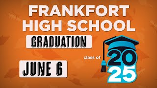FHS Class of 2025 Graduation