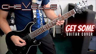 Chevelle - Get Some (Guitar Cover)