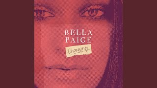 Video thumbnail of "Bella Paige - Changing"