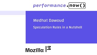 Speculation Rules in a Nutshell  - Medhat Dawoud - performance.sync() 2025