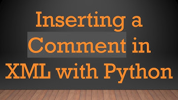 Inserting a Comment in XML with Python