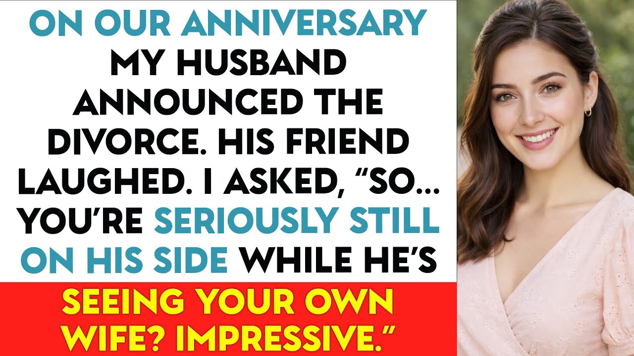 On Our Anniversary My Husband Announced The Divorce His Friend Laughed. I Asked, “So You’re Still On
