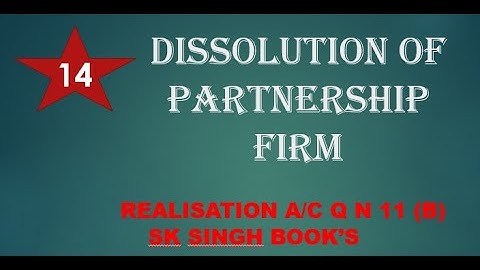#14 dissolution of partnership firm class 12 | sk singh books q n 11(b) | by rahul singh