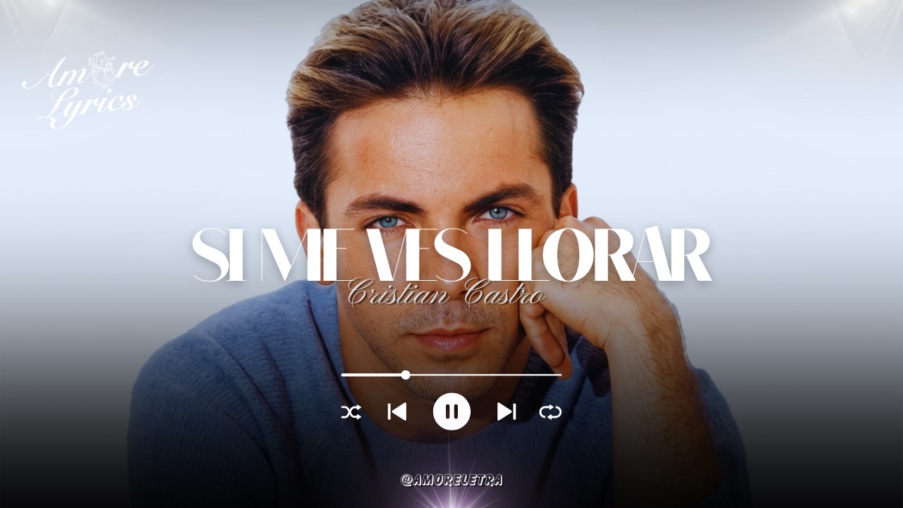 Cristian Castro - Si Me Ves Llorar (LETRA) || Y así me quedo sin ti, me quiero morir por dentro.