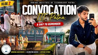 Convocation IIT Patna 2026 | BTS of convocation | Bhavik Sharma #iitpatna #convocation2026 #college 