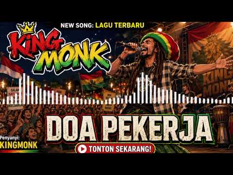 Doa pekerja - King Monk || LAGU REGGAE VIRAL TIKTOK🔥🔥🔥🔥