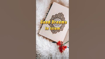 Good Dreams in Islam #dreams #islam #islamicguide