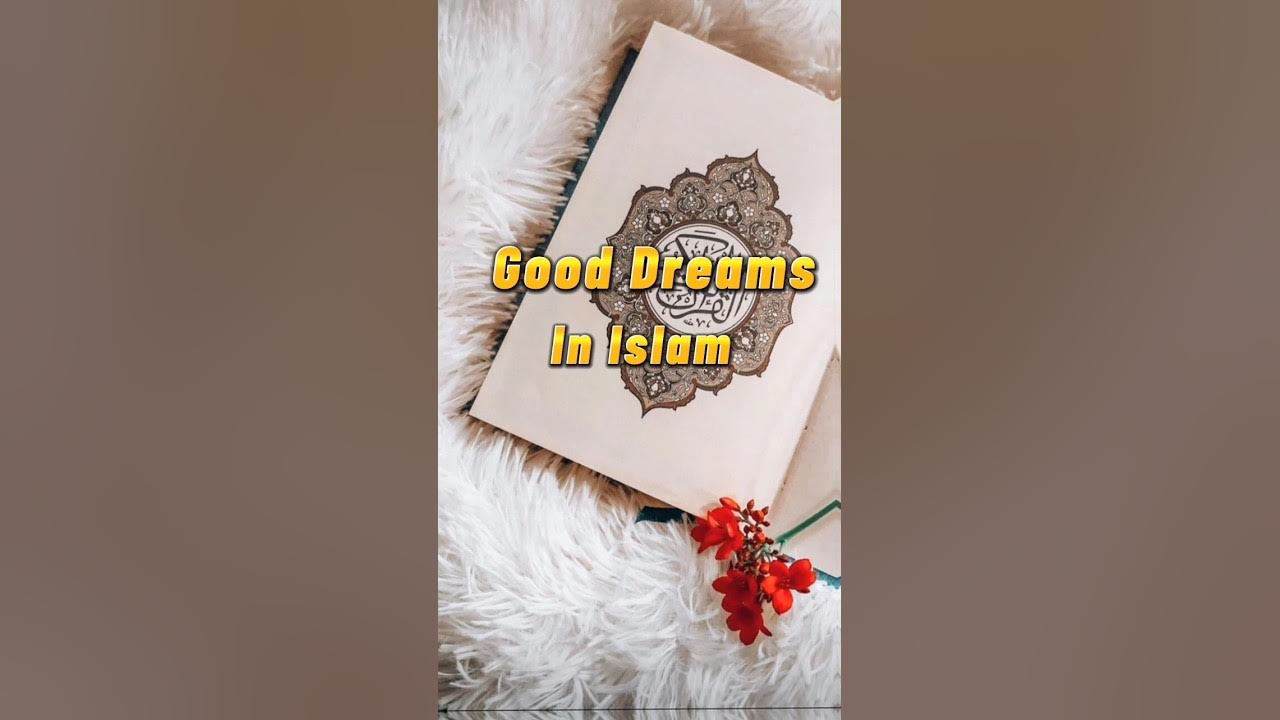 Good Dreams in Islam #dreams #islam #islamicguide Good Dreams in Islam #dreams #islam #islamicguide