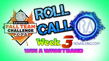 Concept2 Fall Team Challenge - Week 3 Roll Call for RowAlong