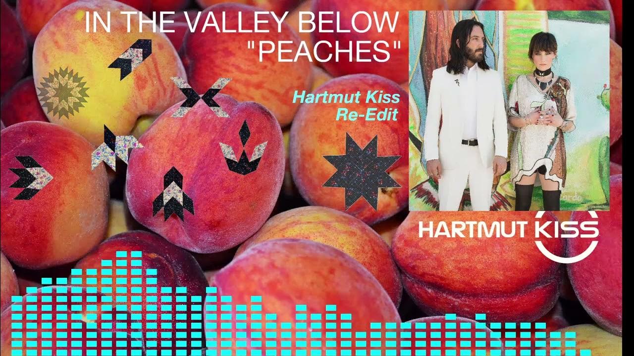 In The Valley Below Peaches (Hartmut Kiss ReEdit) YouTube