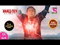 Baalveer Returns | Full Episode | Episode 324 | 29th July, 2021