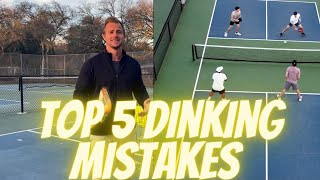 Top 5 Pickleball Dinking Mistakes