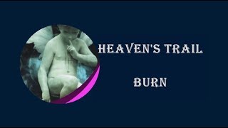 Heaven&#39;s Trail - Burn