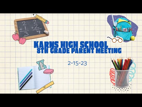 Karns High School 8th Grade Parent Meeting 2/15/23