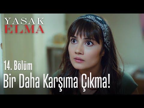 Bir daha karşıma çıkma! - Yasak Elma 14. Bölüm