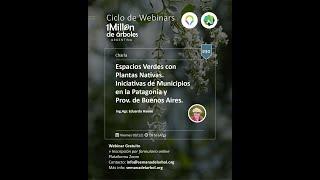 #30 Espacios Verdes con Plantas Nativas. Iniciativas de Municipios en Patagonia y Prov. de Bs As