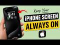 How to Keep Your iPhone Screen Always on