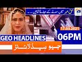 Geo Headlines 06 PM | 17th March 2021