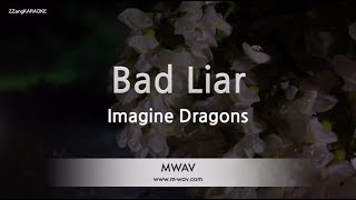 Imagine Dragons-Bad Liar (Karaoke Version)