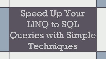 Speed Up Your LINQ to SQL Queries with Simple Techniques
