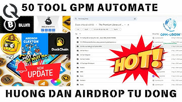 GPM Login : Chạy 50 Tool GPM Automate Airdrop Hot Nhất 2025