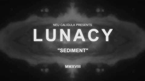 LUNACY - SEDIMENT (OFFICIAL VIDEO)