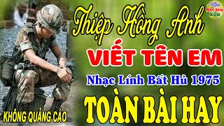 Thiệp Hồng Anh Viết Tên Em,Quán Nửa Khuya ♪ 163 Bài Nhạc Lính Hải Ngoại 1975 Toàn Bài Hay Bất Hủ