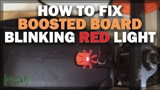 How to Fix the Boosted Board Blinking Red Light of Death