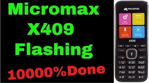 Micromax X409 Flashing 10000%Done
