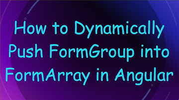 How to Dynamically Push FormGroup into FormArray in Angular